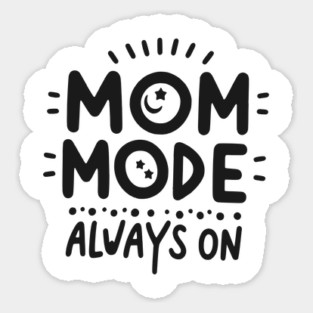 Mom Mode Always On Magnet