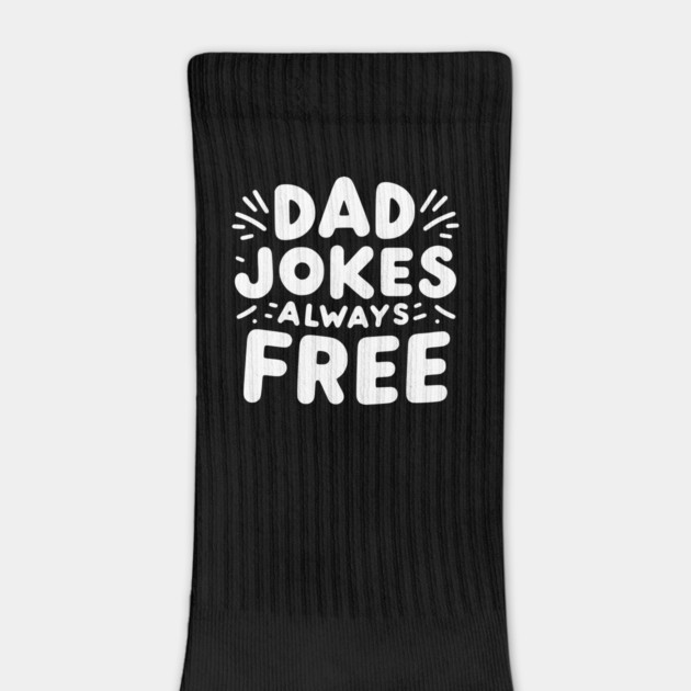 Dad Jokes Always Free by Frank Ring