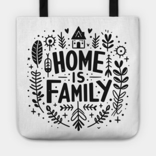 Home is Family Tote