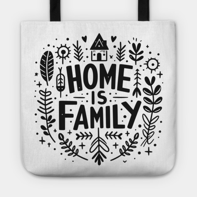 Home is Family Tote by Frank Ring