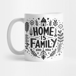 Home is Family Mug