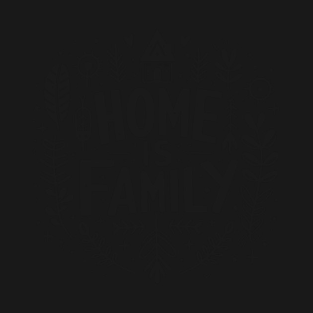 Home is Family by Frank Ring