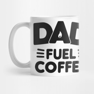 Dad Fuel Coffee Mug