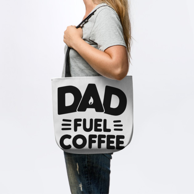 Dad Fuel Coffee by Frank Ring