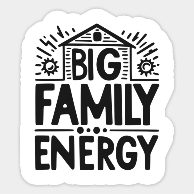 Big Family Energy Sticker by Frank Ring