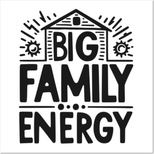Big Family Energy Posters and Art