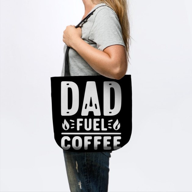 Dad Fuel Coffee by Frank Ring