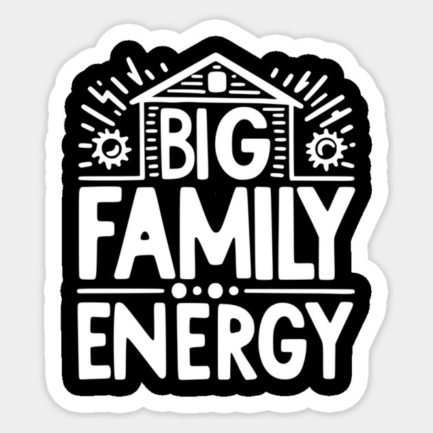 Big Family Energy Sticker by Frank Ring