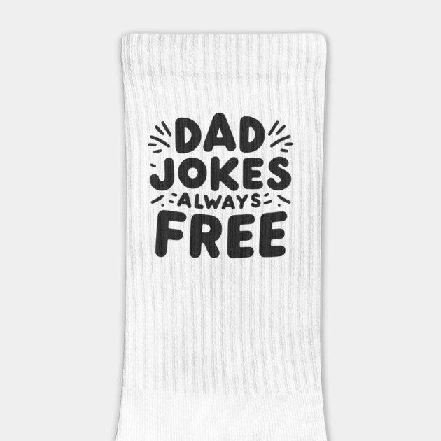 Dad Jokes Always Free by Frank Ring