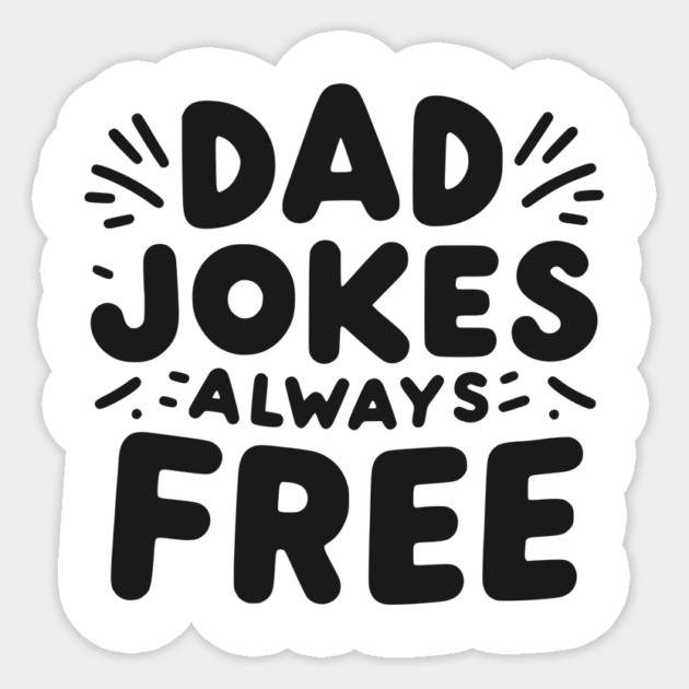 Dad Jokes Always Free Sticker by Frank Ring
