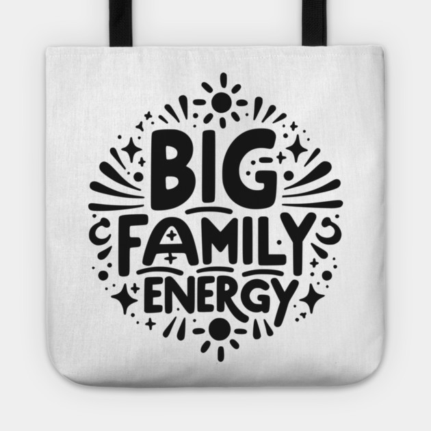 Big Family Energy Tote by Frank Ring