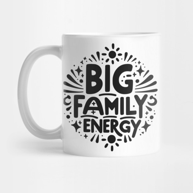 Big Family Energy by Frank Ring