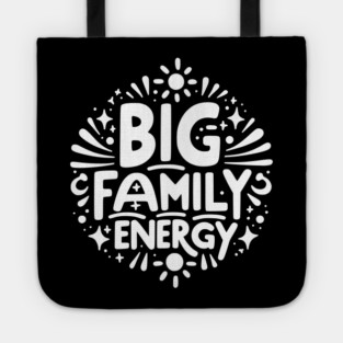 Big Family Energy Tote