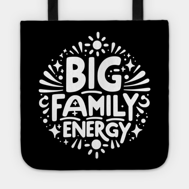 Big Family Energy Tote by Frank Ring