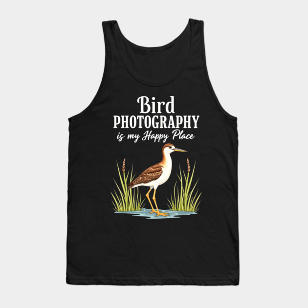 Bird Photography is My Happy Place Tank Top by BirdsnStuff