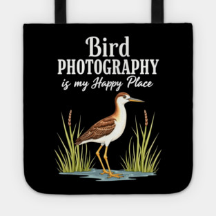 Bird Photography is My Happy Place Tote
