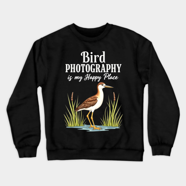 Bird Photography is My Happy Place Crewneck Sweatshirt by BirdsnStuff