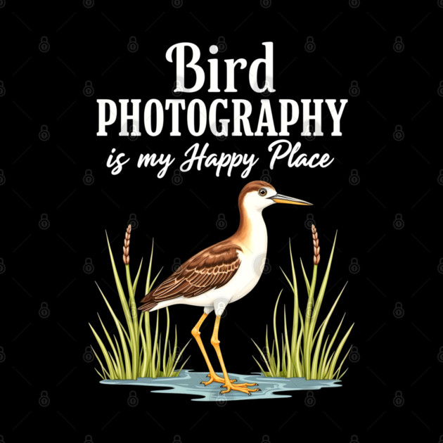 Bird Photography is My Happy Place by BirdsnStuff