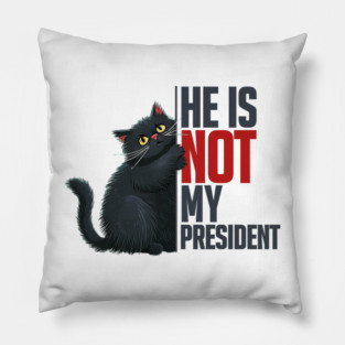 Not-My-President Pillow
