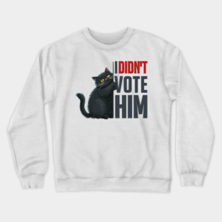 Not-My-President Crewneck Sweatshirt