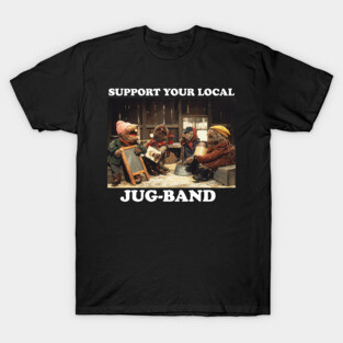 Support Your Local Jug-Band Emmet Otter T-Shirt
