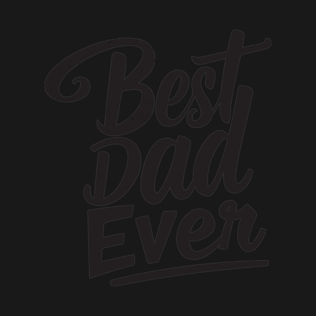 Best Dad Ever by CreativeSage