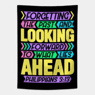 Philippians 3:13 Forgetting The Past Tapestry