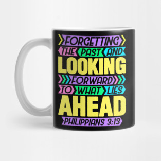 Philippians 3:13 Forgetting The Past Mug