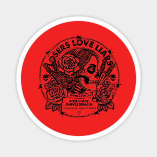 LOSERS LOVE LIARS Magnet