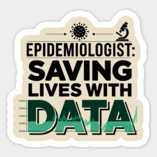 Epidemiologist Design, Science, Data, and Public Health Design Sticker