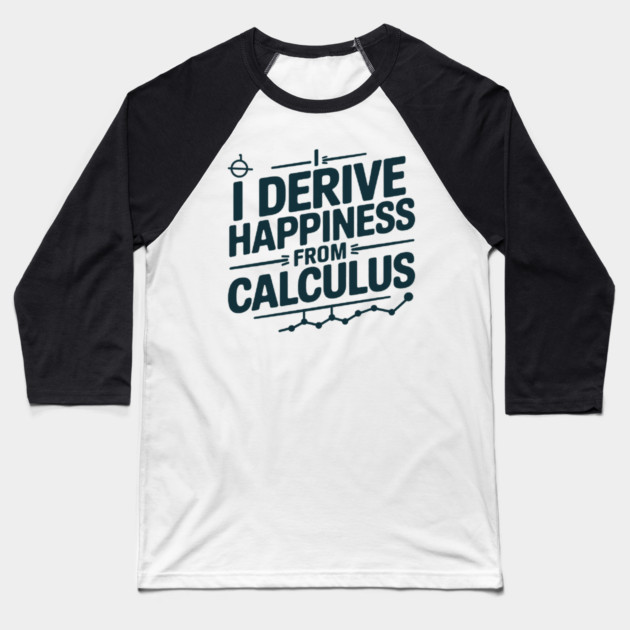 Calculus, Math Humor for Students & Teachers Baseball T-Shirt by Pixel Threads 