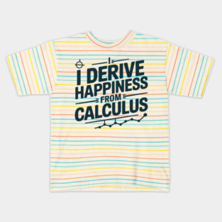 Calculus, Math Humor for Students & Teachers Kids T-Shirt