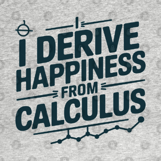 Calculus, Math Humor for Students & Teachers by Pixel Threads 