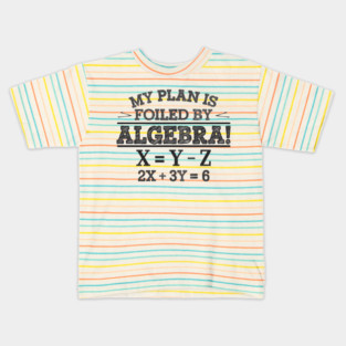 Funny Algebra, Math Lovers, Students Kids T-Shirt