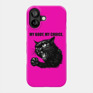 My Body, My Choice. Phone Case