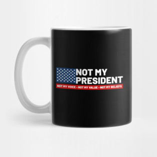 Not-My-President Mug