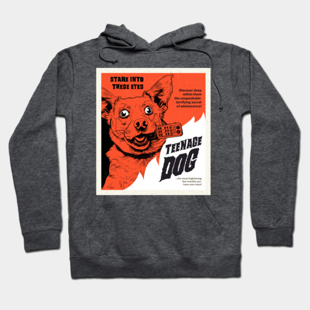 Teenage Dog! (Black Sunday spoof) Hoodie by Simpawtico Dog Training