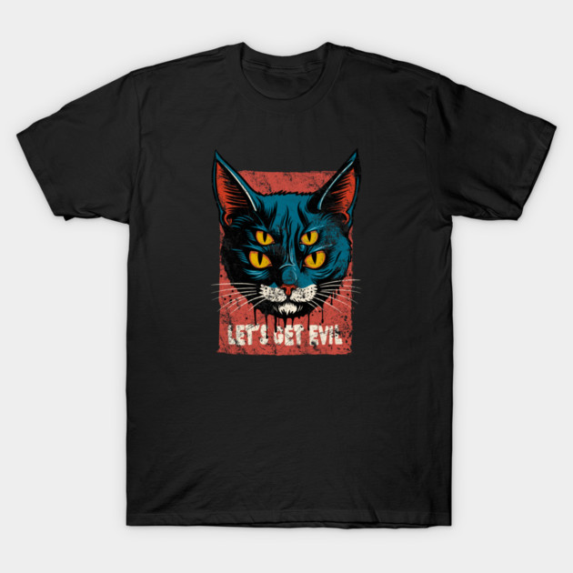 LET'S GET EVIL T-Shirt by artslaves