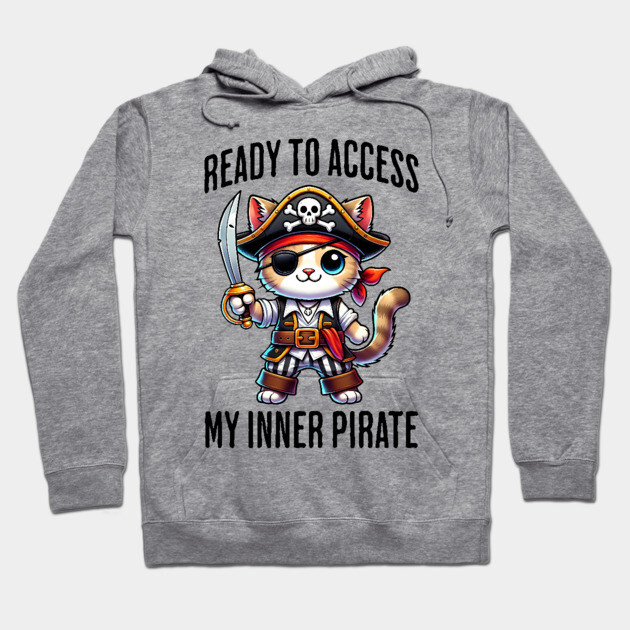 Ready To Access My Inner Pirate fierce cat design Hoodie by Luxinda