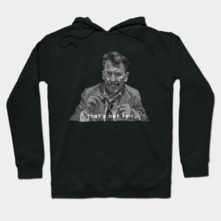 Burgess Meredith: that's not fair Hoodie