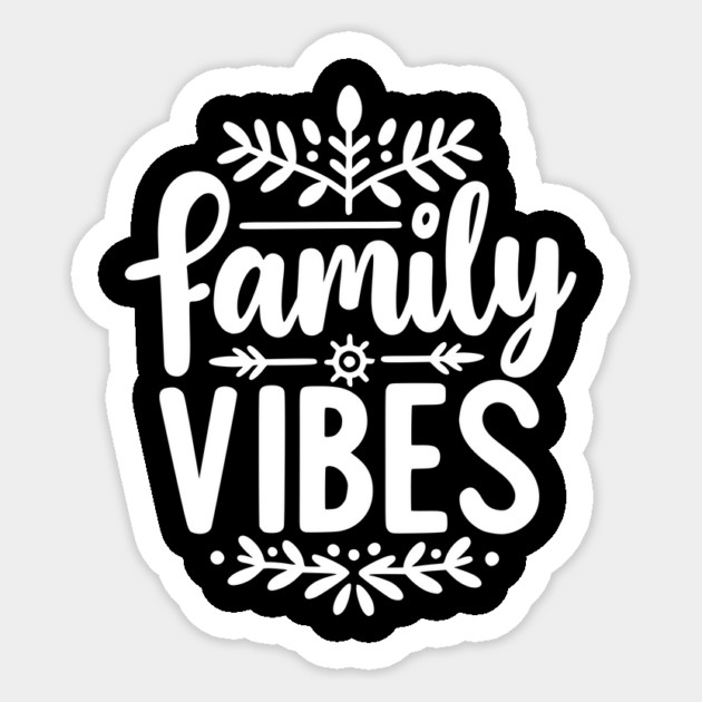Family Vibes Sticker by Frank Ring