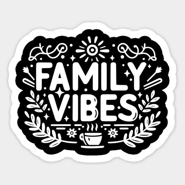 Family Vibes Sticker by Frank Ring