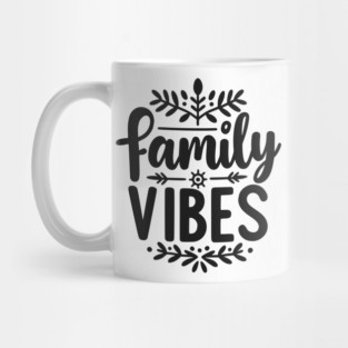 Family Vibes Mug