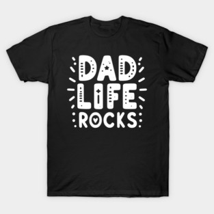 Dad Life Rocks T-Shirt