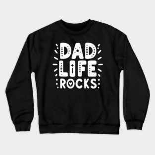 Dad Life Rocks Crewneck Sweatshirt