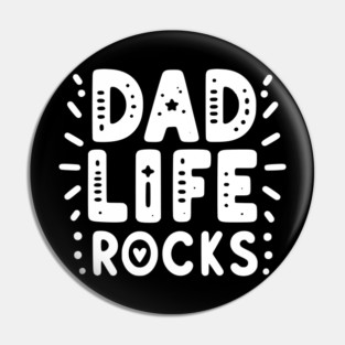 Dad Life Rocks Pin