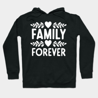 Family Forever Hoodie