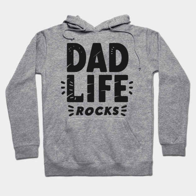 Dad Life Rocks Hoodie by Frank Ring