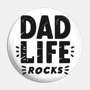 Dad Life Rocks Pin