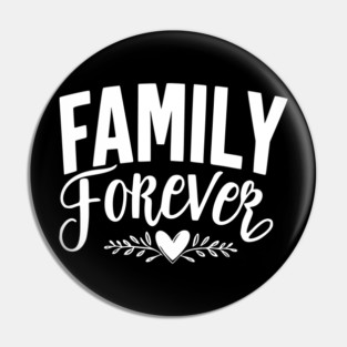 Family Forever Pin